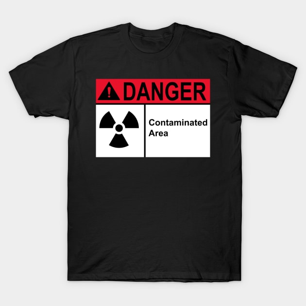 Sign - Danger Contaminated Area T-Shirt by twix123844